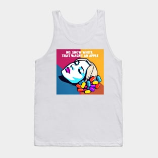 Sleeping pills " No, snow white, that wasn't an apple" Tank Top